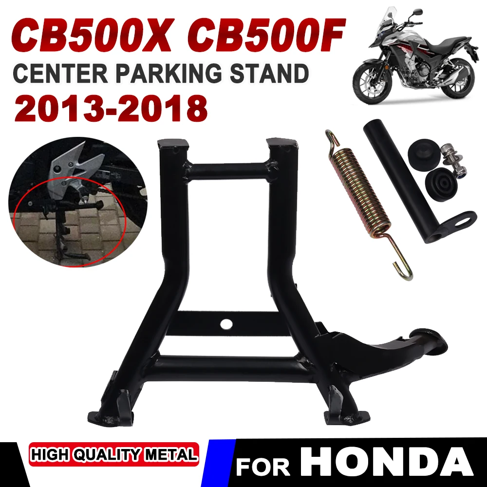 

For Honda CB500X Cb500F CB 500X 500F 2013-2018 Motorcycle Accessories Central Parking Stand Large Base Fixed Body Holder Support