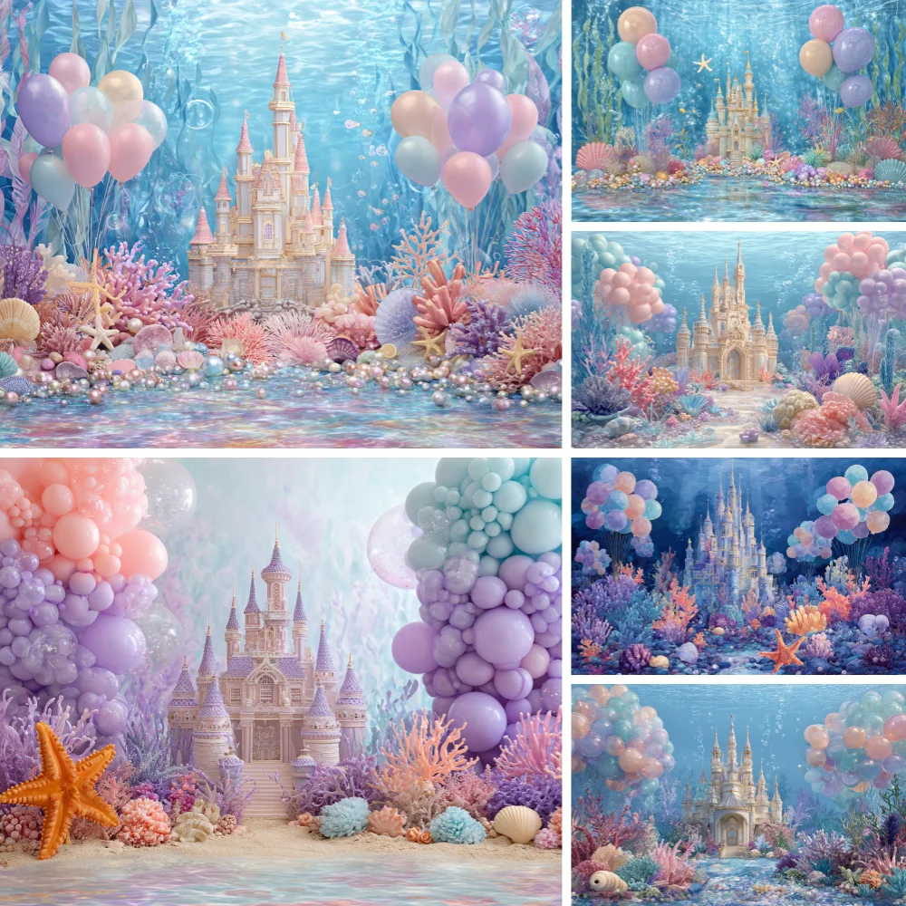 Mermaid Theme Party Photography Background Underwater World Castle Balloons Shell Baby Shower Kids Portrait Photocall Backdrop