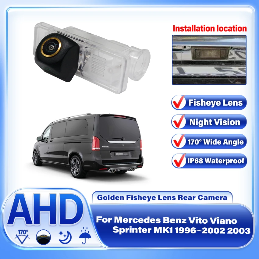 

HD AHD 1920×1080 Fisheye Rear View Camera For Mercedes Benz Vito Viano Sprinter MK1 1996 1997 1998 1999 2000 2001 2002 2003