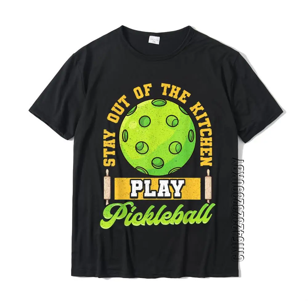 

Funny Stay Out Of The Kitchen Play Pickleball T-Shirt Plain Men T Shirt Cotton Tops Shirt Camisa