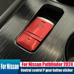 Electronic handbrake P gear button decoration metal sticker Car interior decoration products for Nissan Pathfinder 2024