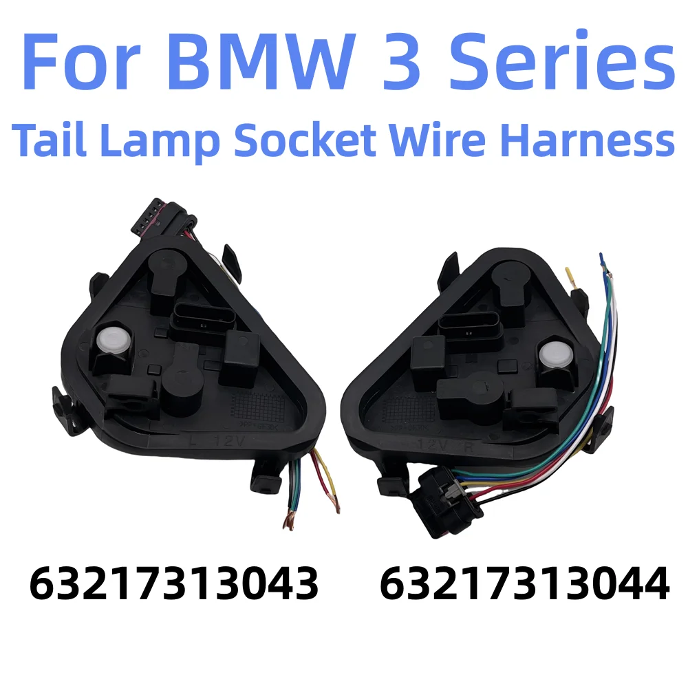 

For BMW BMW 3 Series 320i 328d 328i 335i M36 Tail Lamp Socket Wire Harness 3217313044 Taillight Assembly Kit 63217313043