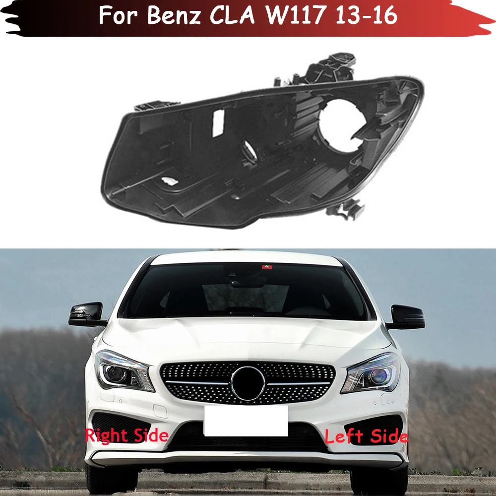 Headlight Base For Benz CLA W117 2013-2016 Headlamp House Car Rear Base Front Auto Headlight Back House Head Lamp Shell