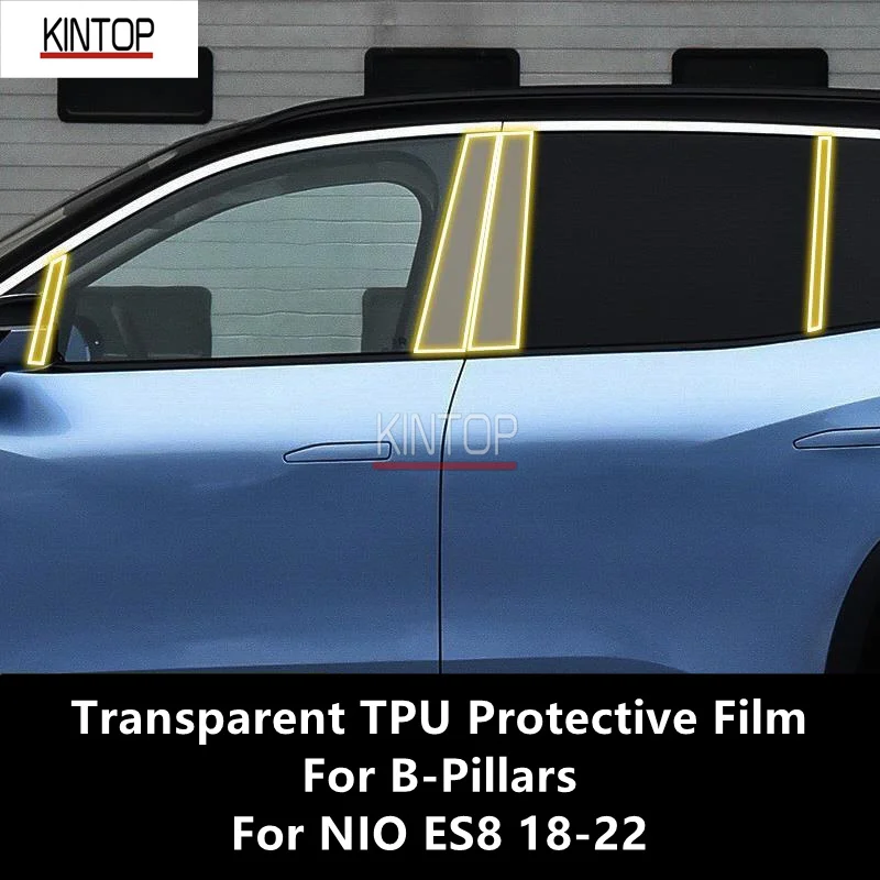 

For NIO ES8 18-22 B-Pillars Transparent TPU Protective Film Anti-scratch Repair Film Accessories Refit