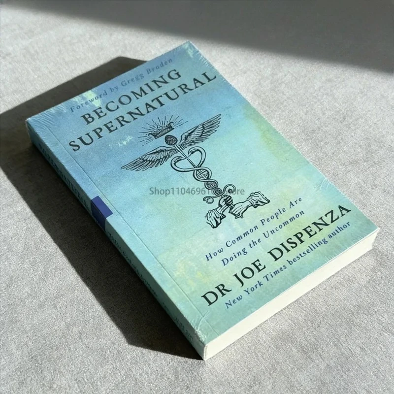 Becoming Supernatural: Cómo las personas ordinarias lo están haciendo bien en la vida. Libro de ficción literaria, libros en inglés, librería.
