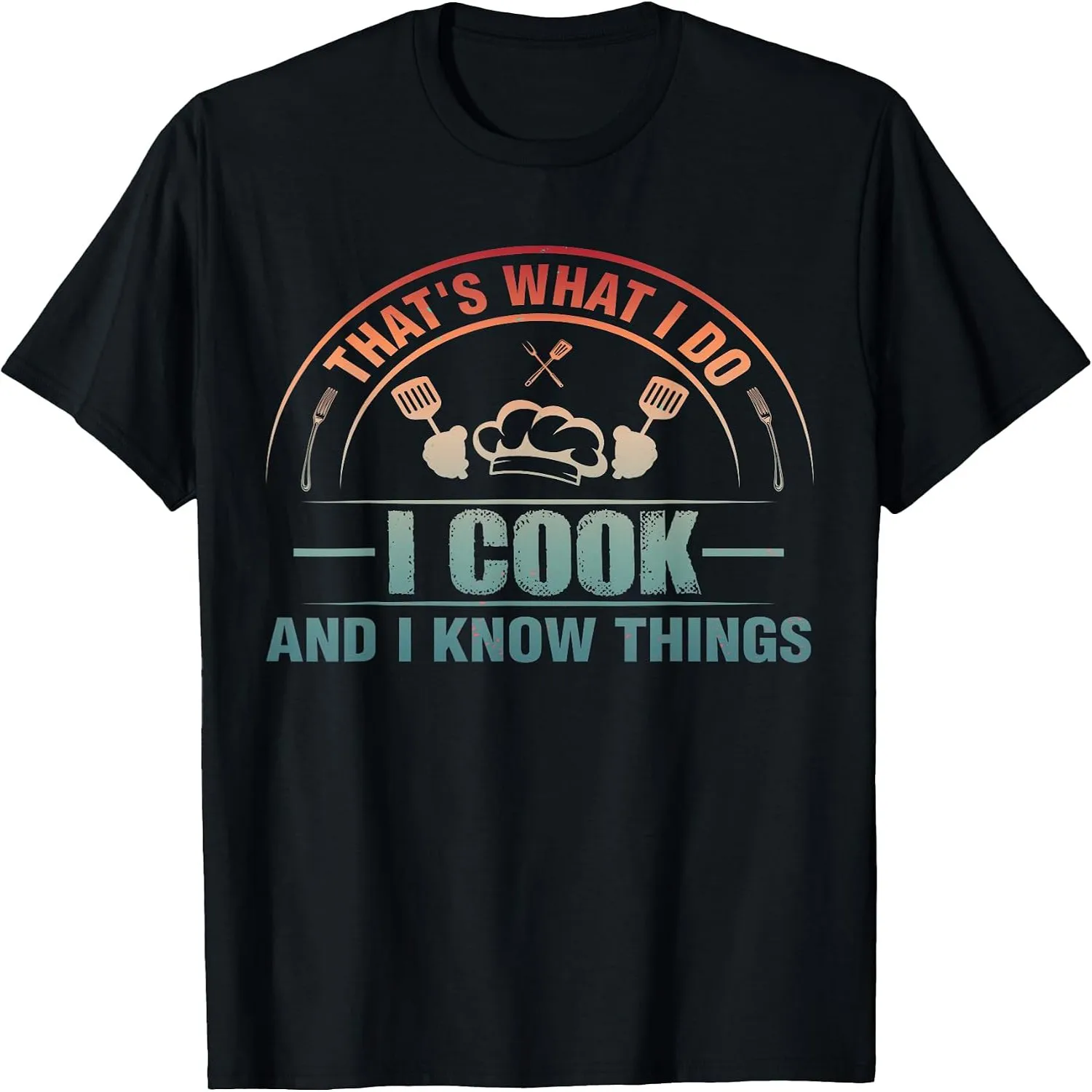 I Cook I Know Things Chef Culinary Restaurant Cooking T-Shirt
