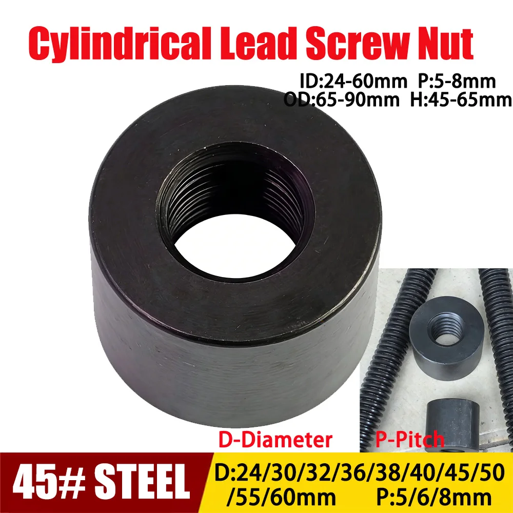 1Pcs 45# Steel Cylindrical Nut | Right-Hand Thread for T30 T32 T38-T60 Trapezoidal Lead Screw ﻿