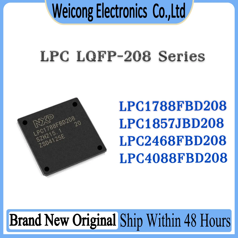 

LPC1788FBD208 LPC1857JBD208 LPC2468FBD208 LPC4088FBD208 LPC1788 LPC1857 LPC2468 LPC4088 IC MCU Chip LQFP-208