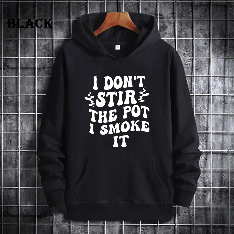 سويت شيرت I Don't Stir The Pot I Smoke It مطبوع بأكمام طويلة، بلوفر مريح للاستخدام المنزلي والخارجي