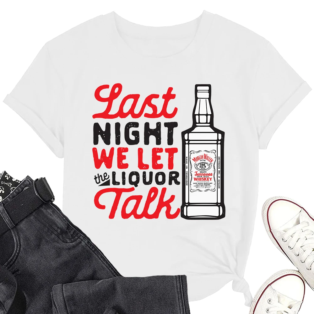 Morgan Wallen Last Night We Let The Liquor Talk Music Short Sleeve Tee Men/Women Fans Gift Casual T-shirt