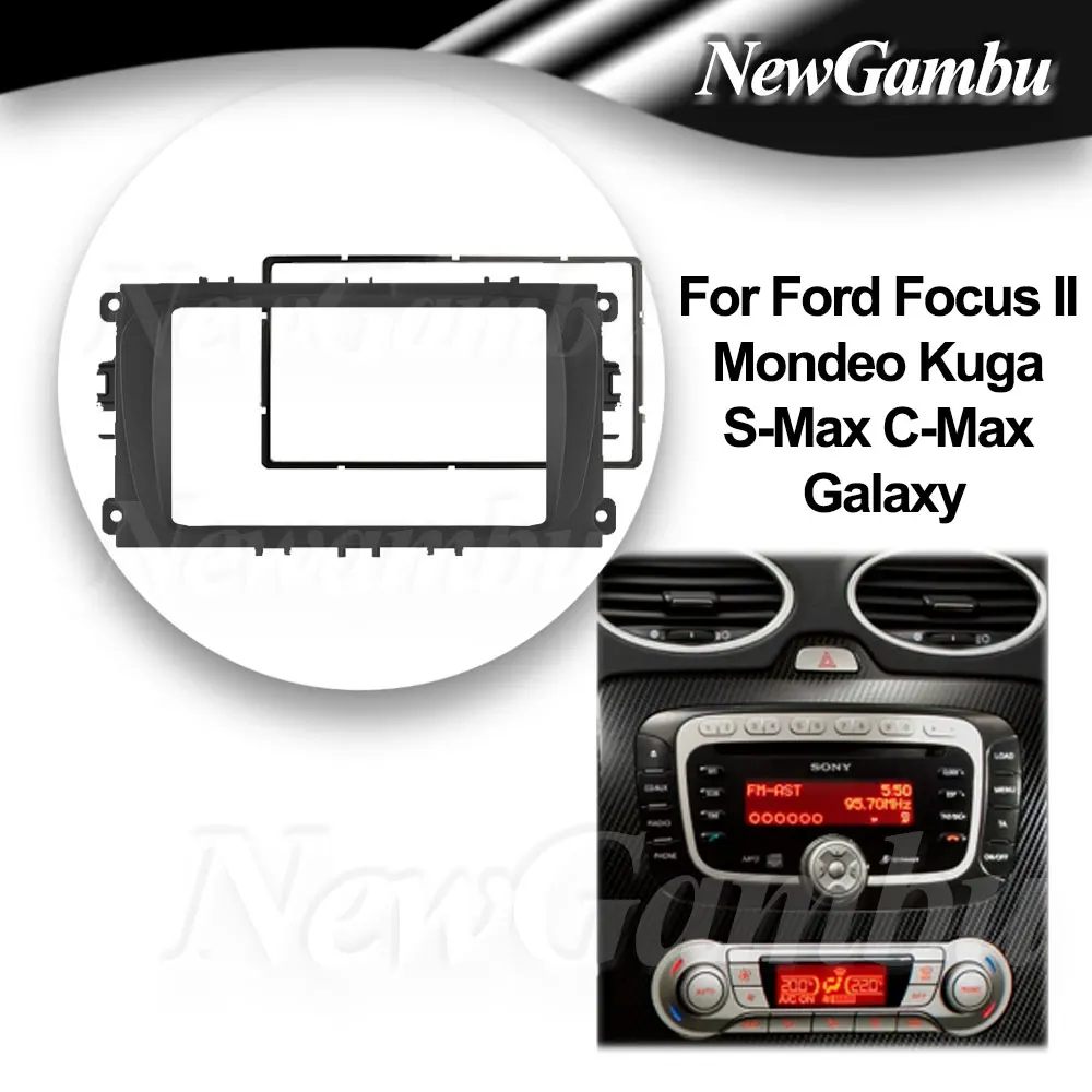 Car Fascia For Ford Focus II Mondeo Kuga S-Max C-Max Galaxy Frame Double 2 Din Android Screen Dash Panel Trim Console Bezel