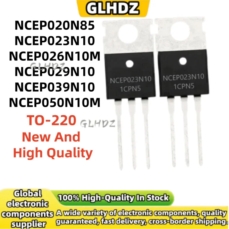 TO-220 10UNITS NCEP020N85 NCEP023N10 NCEP026N10M NCEP029N10 NCEP039N10 NCEP050N10M in Stock
