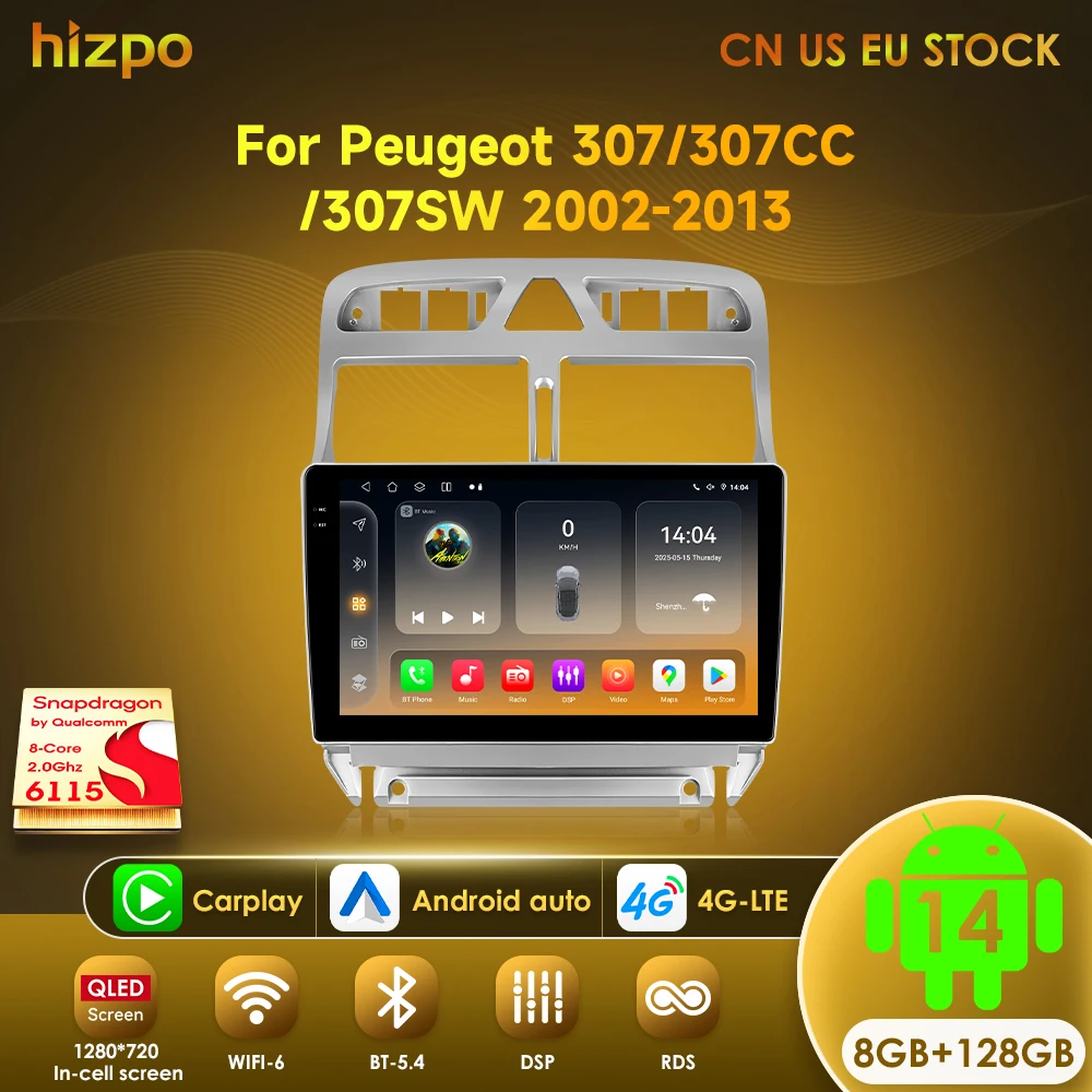 Hizpo 9" Android 14 8G+128G 2DIN 4G NET+WiFi DSP Car Radio Multimedia For Peugeot 307 SW 307CC 307SW 2002 - 2013 Video Player