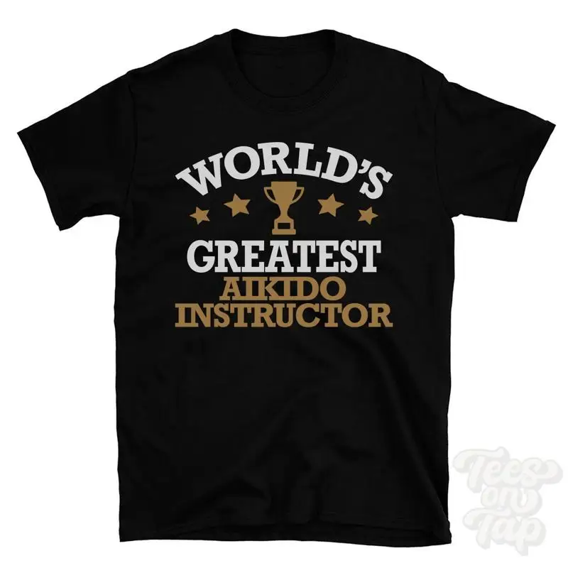 WORLD'S GREATEST AIKIDO INSTRUCTOR T-SHIRT martial arts martial arts instructors