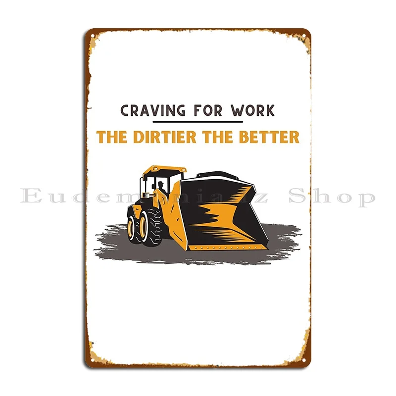 Craving For Work It S A Great Metal Sign Character Club Bar Wall Mural Garage Club Tin Sign Poster