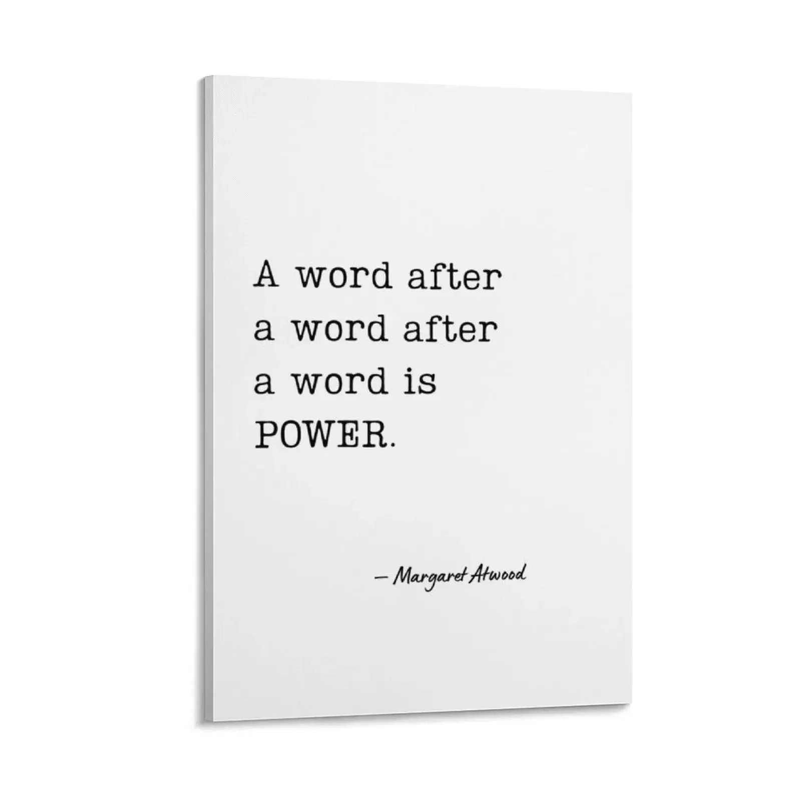 

“A word after a word after a word is power.” — Margaret Atwood Canvas Painting aesthetic room decoration room decorations poster