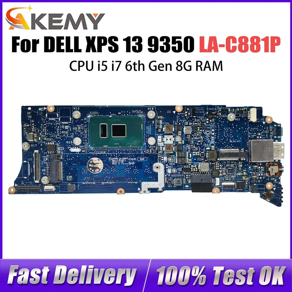 

LA-C881P Материнская плата для DELL XPS 13 9350 CN-06D13G 076F9T Материнская плата для ноутбука с процессором i5 i7 6-го поколения 8 ГБ ОЗУ Полностью протестирована, ОК