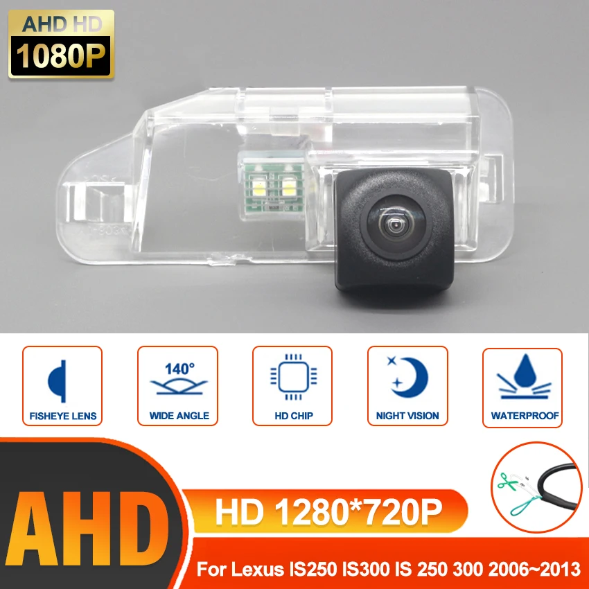 

Rear View Camera For Lexus IS250 IS300 IS 250 300 2006 2007 2008 2009 2010 2011 2012 2013 HD AHD Night Vision Backup Camera