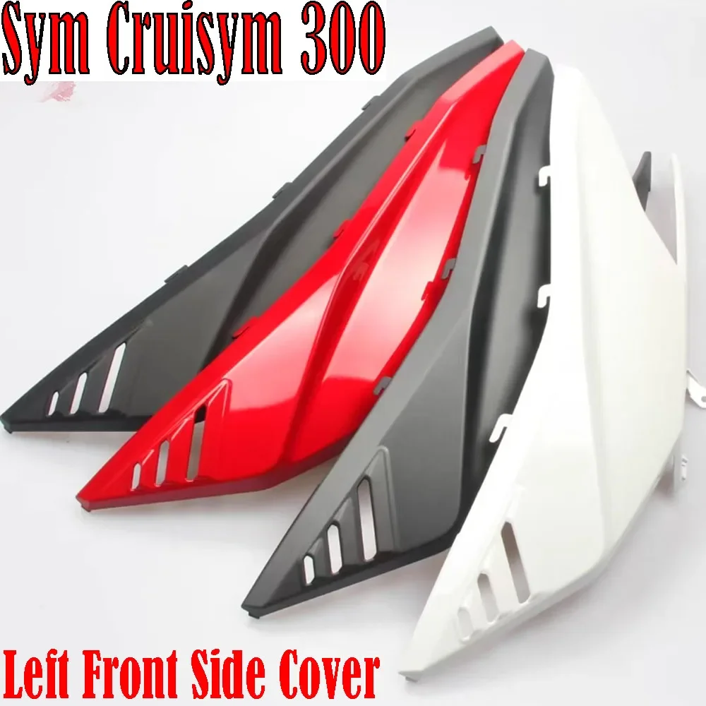 

For Sym Cruisym 300 Alpha Left Front Side Cover Guard Strip