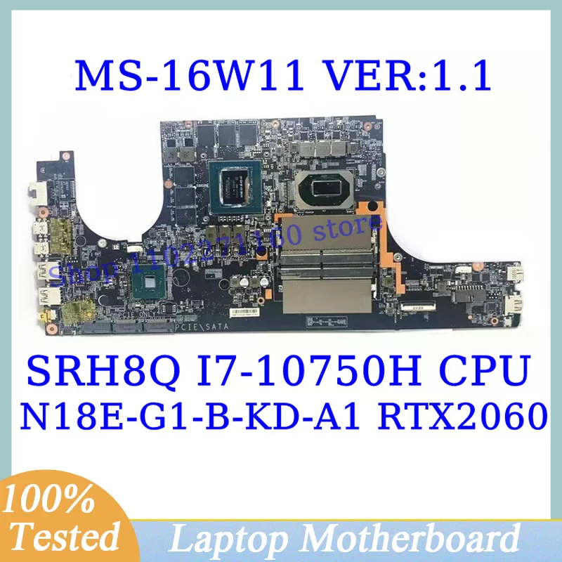 

MS-16W11 VER:1.1 For MSI W/SRH8Q I7-10750H CPU Mainboard N18E-G1-B-KD-A1 RTX2060 Laptop Motherboard 100%Full Tested Working Well