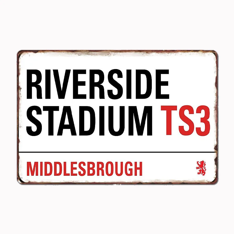 

Riverside Stadium Middlesbrough Road Sign Retro Metal Sign Club Indoor Room Decor Custom Tin Home Wall Decor