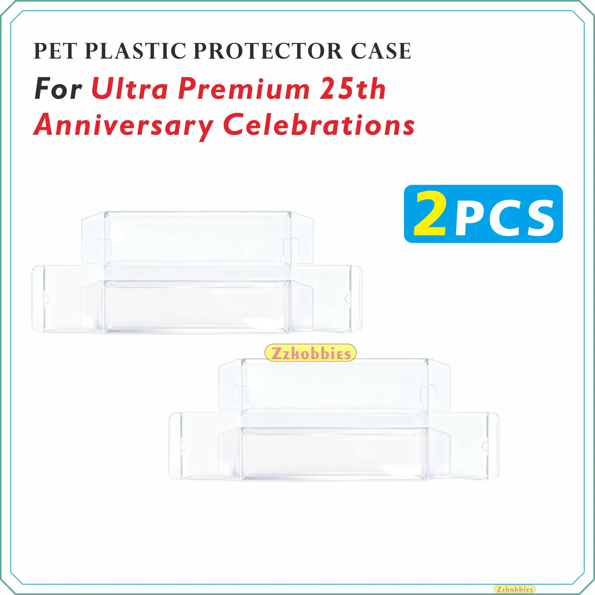 2PCS PET Plastic Protector Case For Ultra Premium 25th Anniversary Celebrations【0.6mm Thick】