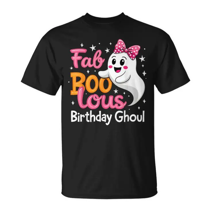 Fab Boo Lous Birthday Ghoul Birthday Girl Halloween T-Shirt