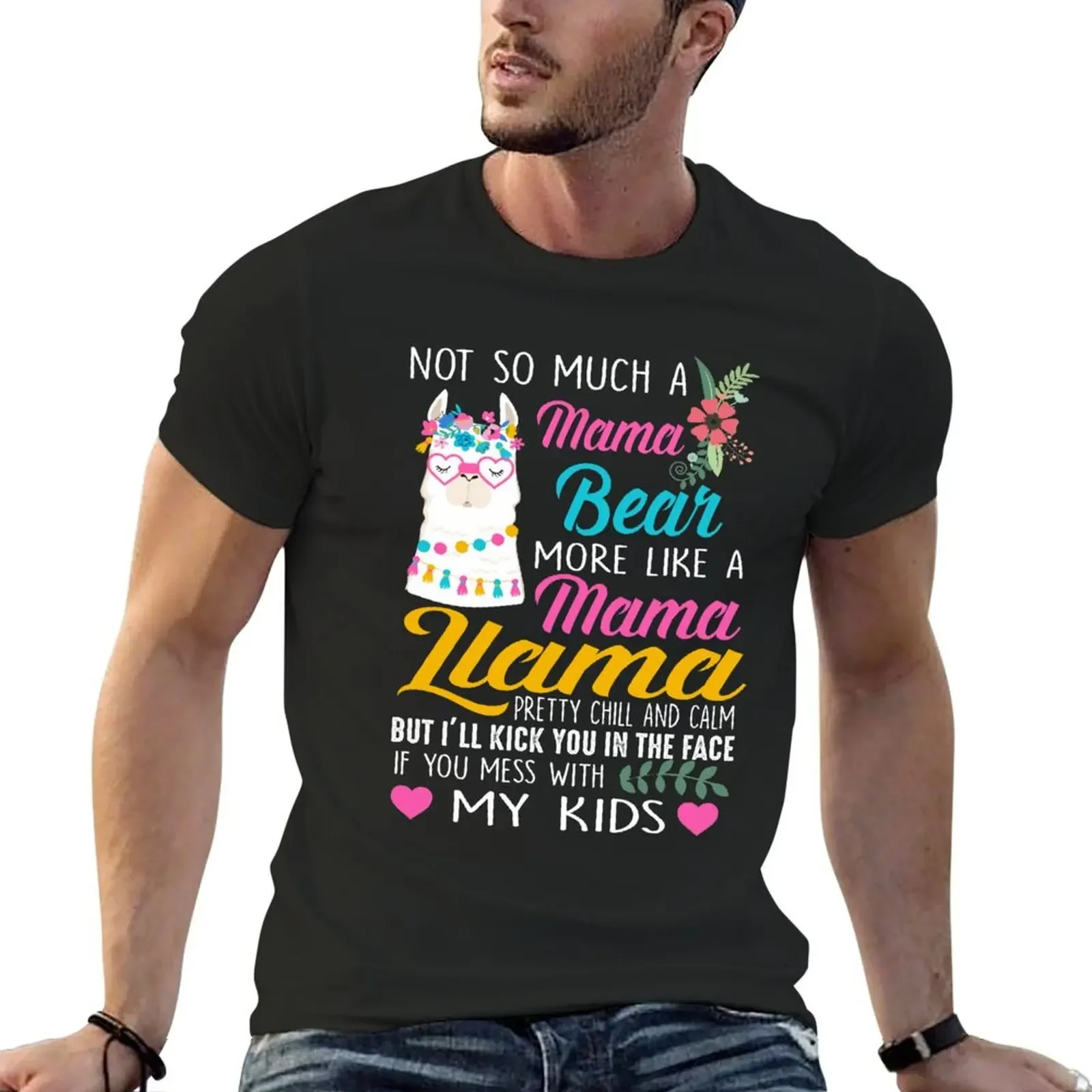 

Not so much a Mama Bear more like a Mama Llama T-Shirt plain anime figures cheap stuff Men's t-shirts