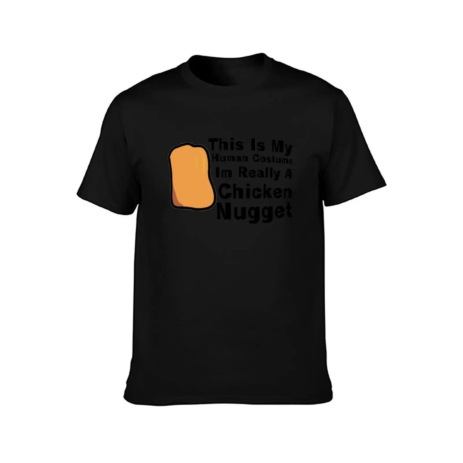 This Is My Human Costume Im Really A Chicken Nugget Black Text Essential T-Shirt, Summer Casual Cotton Tee, Unisex Men Women