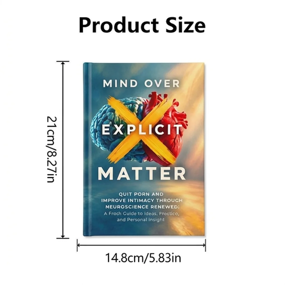 Mind over Explicit Matter Quit Porn and Improve Intimacy Through Neuroscience Renewed: A Fresh Guide to Ideas, Practice, and Per