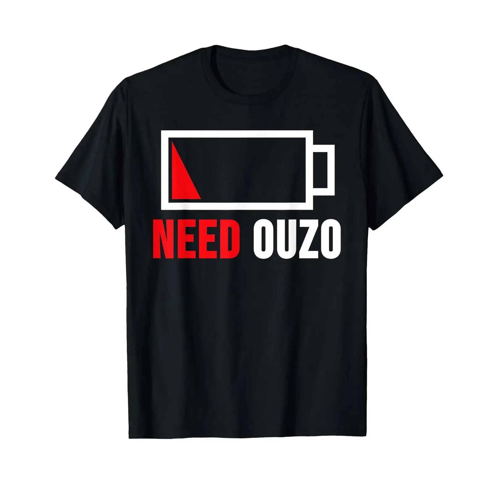 Need Ouzo Greece Battery Schnapps T Shirt vintage Washed Casual Versatile graphic Slightly designer clothes Soft Stretched