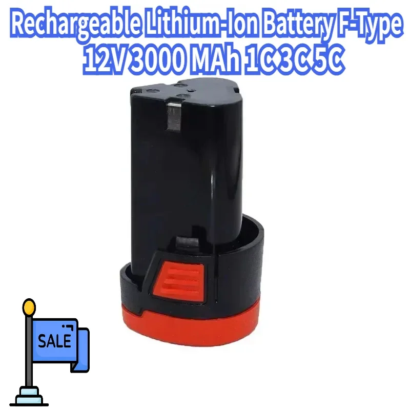 

12V 3000 MAh 1C 3C 5C Large Capacity Rechargeable Lithium-Ion Battery F-Type for Electric Tools Drill Bits Screwdrivers