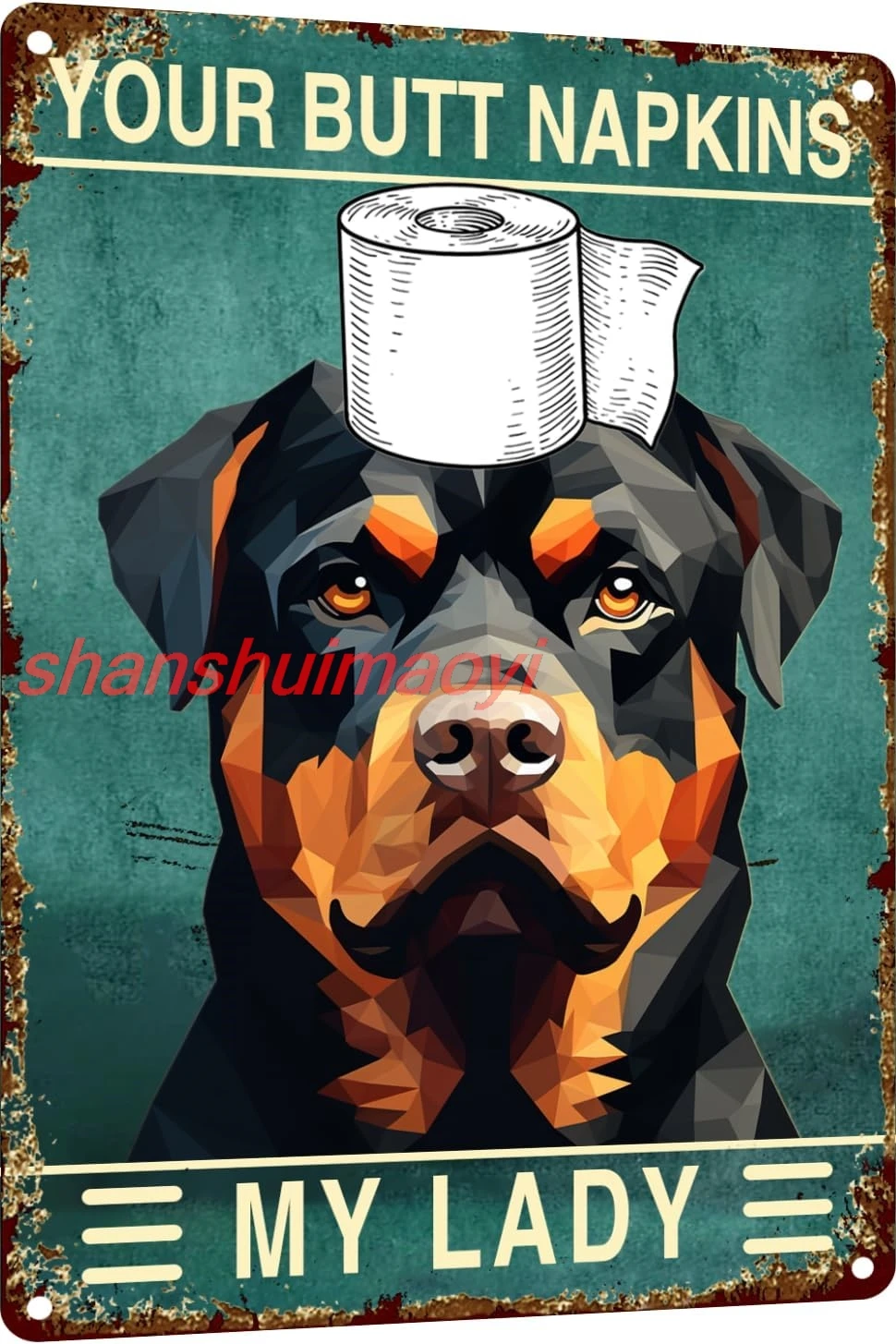 Rottweiler 12x8 Inch Metal Sign Your Butt Napkins My Lady Bathroom Decor for Women Bat Wall Decor Funny Guest Bathroom Wall sign