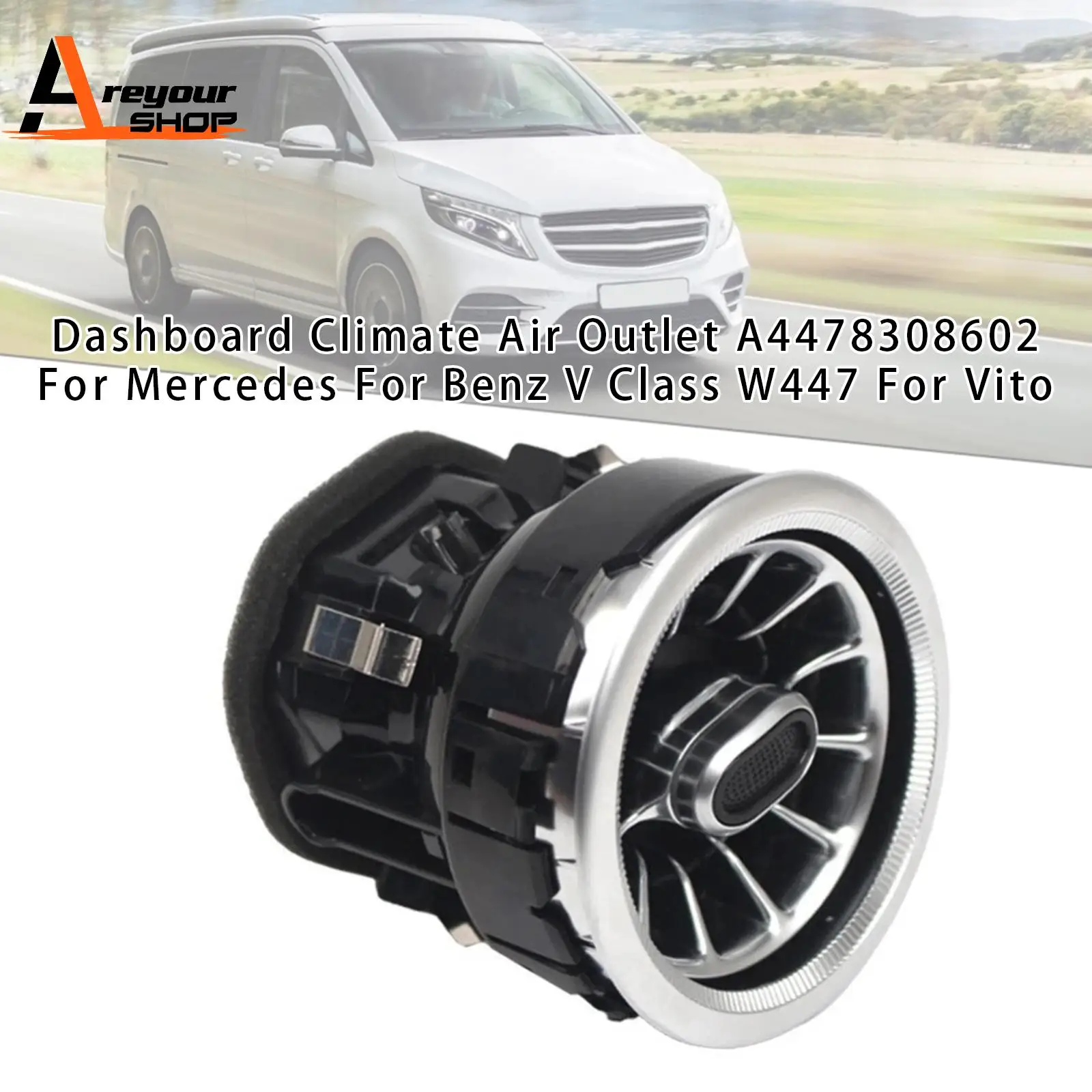 

Dashboard Climate Air Outlet A4478308602 for Mercedes Benz V Class W447 Vito