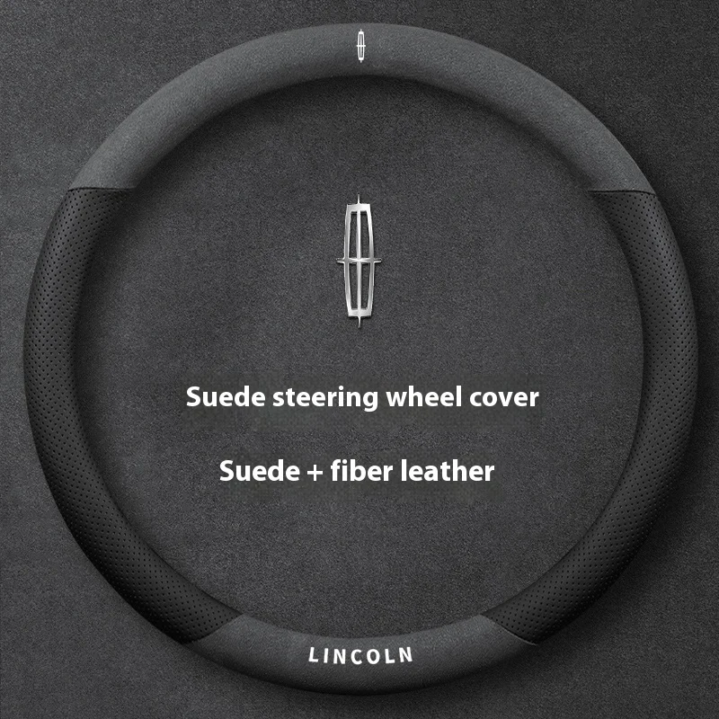 

For Lincoln Z MKZ MKT MKC MKX MKS Navigator Aviator Nautilus Corsair Continental Suede Leather Antislip Car Steering Wheel Cover