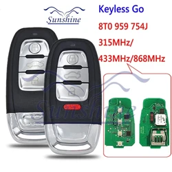 Sunshine car key Smart Remote Car Key Fob For Audi A4 A5 A6L A7 A8 Q5 Keyless Go 754J 754D/H/F/C/B 315/433/868Mhz pcf7945AC Chip