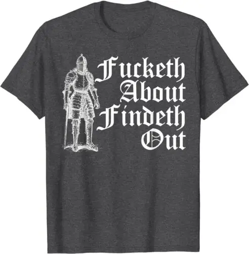 Fucketh Over Findeth Out Unisex T-Shirt