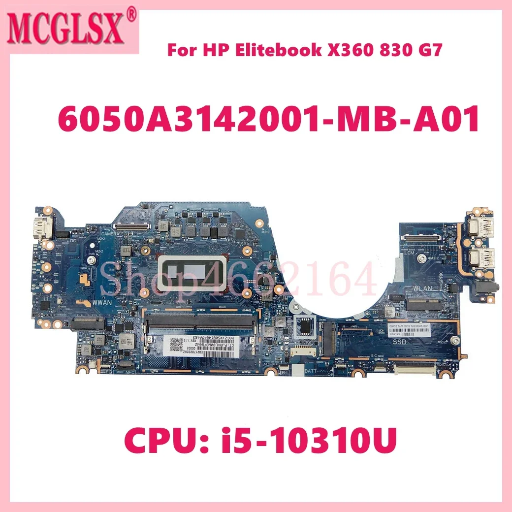 6050A3142001-MB-A01 with i5-10310U CPU Notebook Mainboard For HP Elitebook X360 830 G7 Laptop Motherboard 100% Tested OK