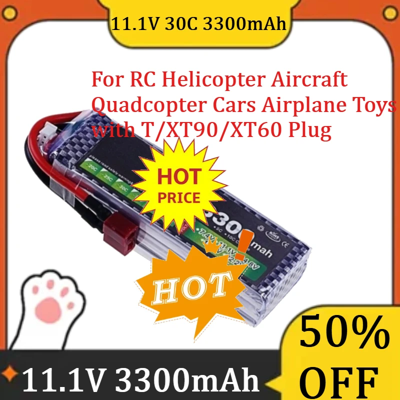

For RC Helicopter Aircraft Quadcopter Cars Airplane Toys with T/XT90/XT60 Plug New 3300mAh 11.1V 3S 30C LiPo Battery
