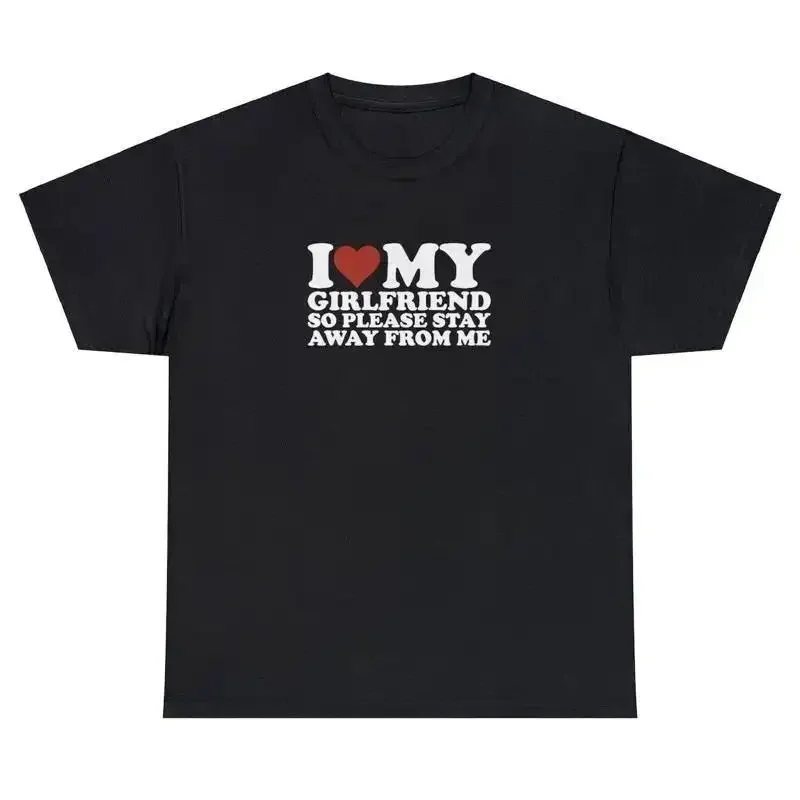 I Love My Girlfriend So Stay Away T Shirt Funny GF BF Boyfriend Gag Gift Tee