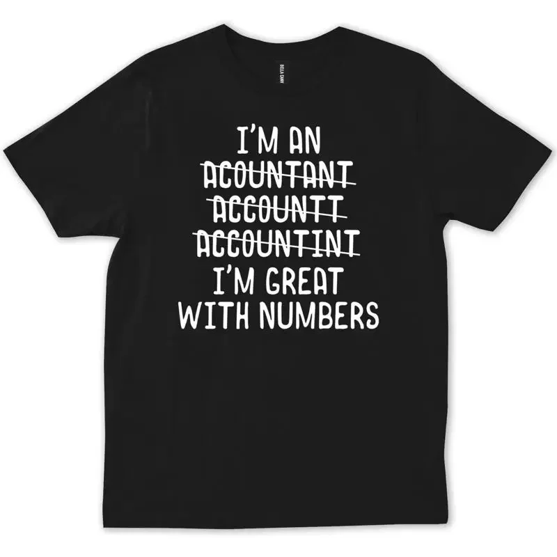 I m An Acountant Accountt Accountint Great With Numbers CPA s T shirt