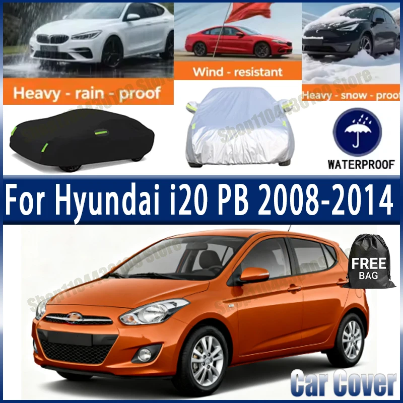 

For Hyundai i20 PB 2008-2014 2013 Car Cover Waterproof UV Protection All Weather Dustproof Snow Rain Cover 190T Polyester