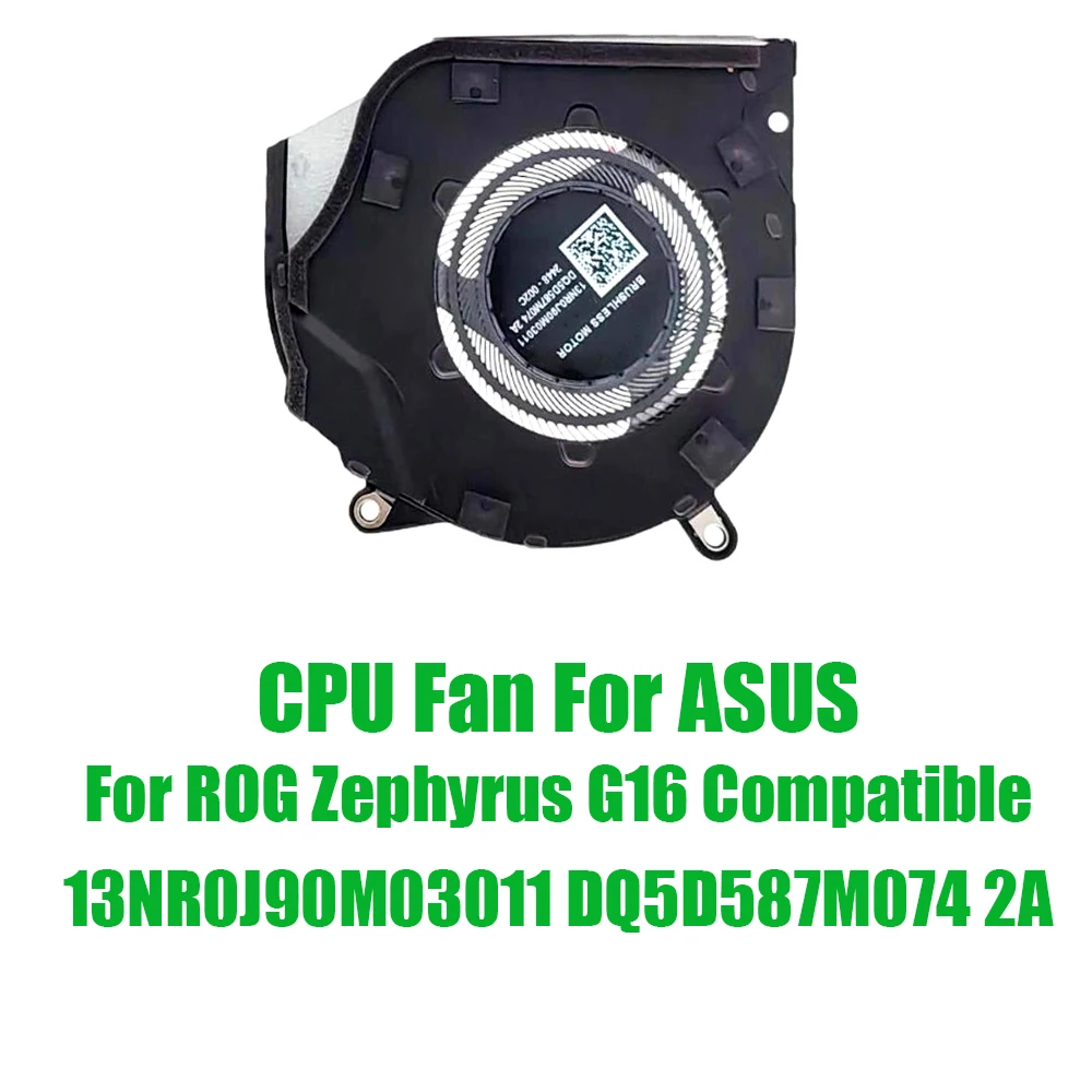 For ASUS For ROG Zephyrus G16 Compatible 13NR0J90M03011 DQ5D587M074 2A Replacement Laptop CPU Fan