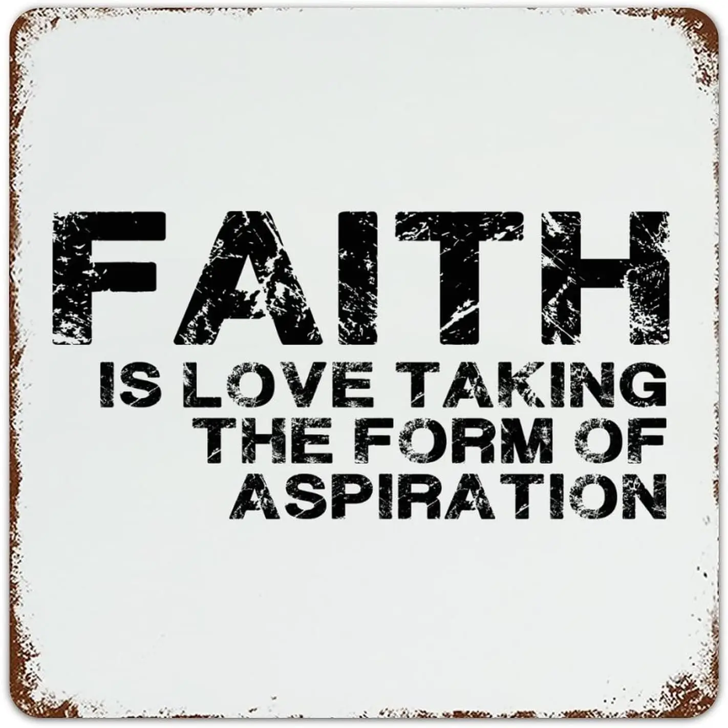 Inspirational Metal Signs Faith Is Love Taking The form of Aspiration Motivational Metal Wall Art Retro Fashion Chic Funny Metal