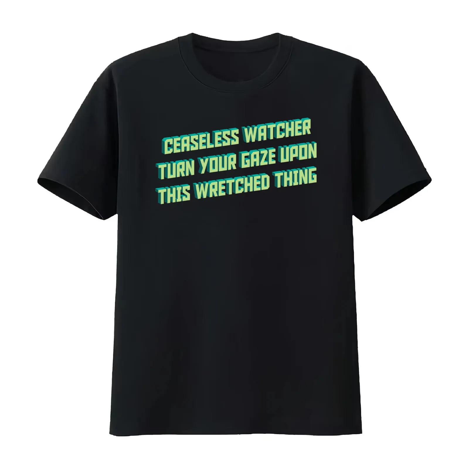 Ceaseless Watcher Turn Your Gaze Upon This Wretched Thing T-Shirt Summer Casual Cotton Tee Oversized Streetwear Tops