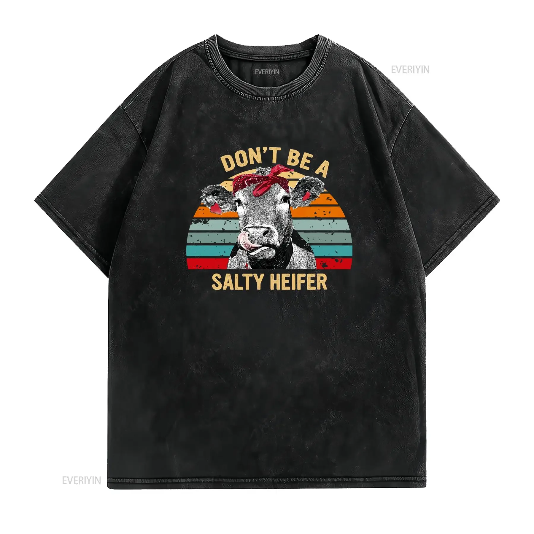 Don't Be A Salty Heifer T Shirt Sassy Cow Retro Sarcastic Funny Lover Crazy Vintage Farm vintage Washed Comfortable