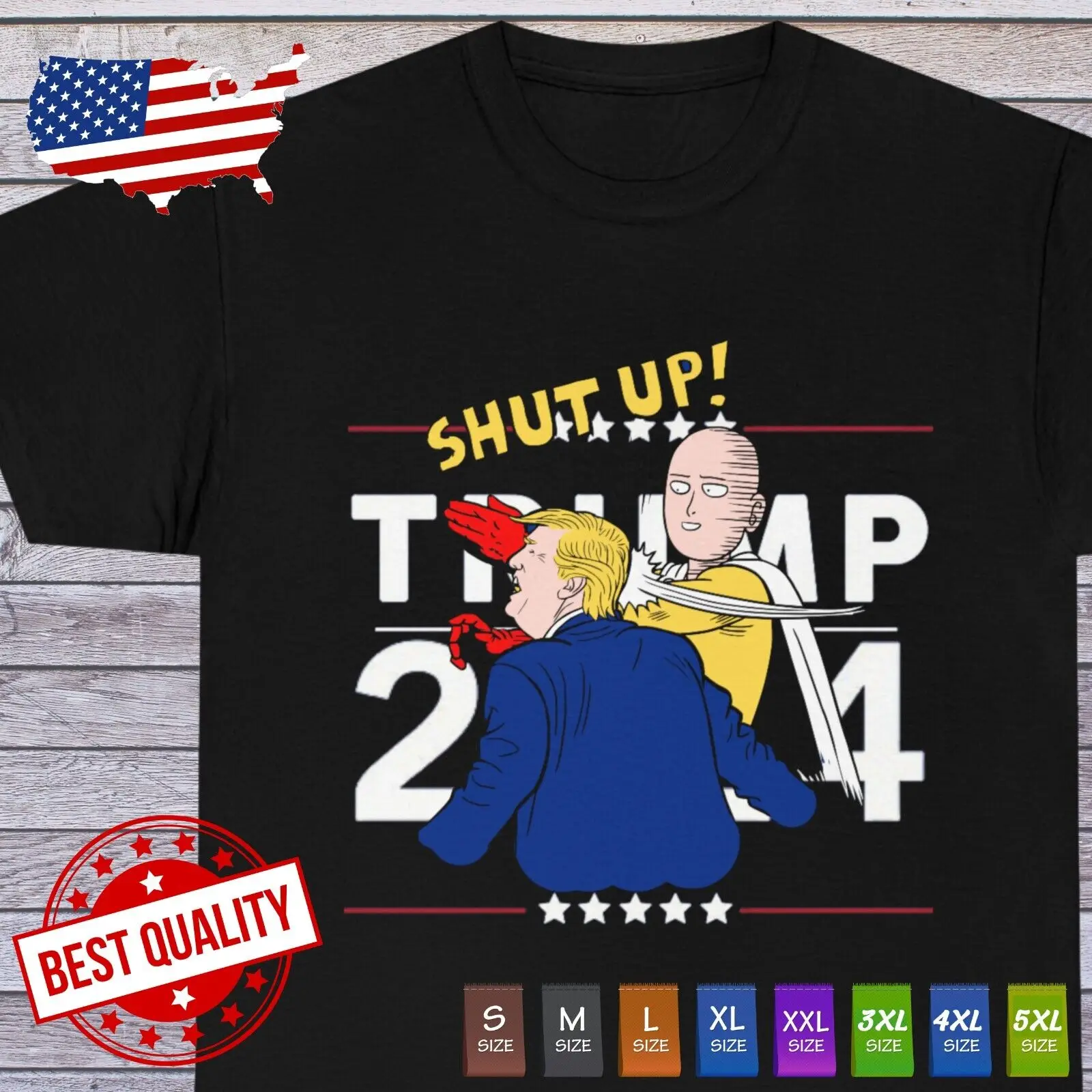 Shut Up Donald Trump T Shirt Funny Humor Design American Tee Meme Anti Trump USA