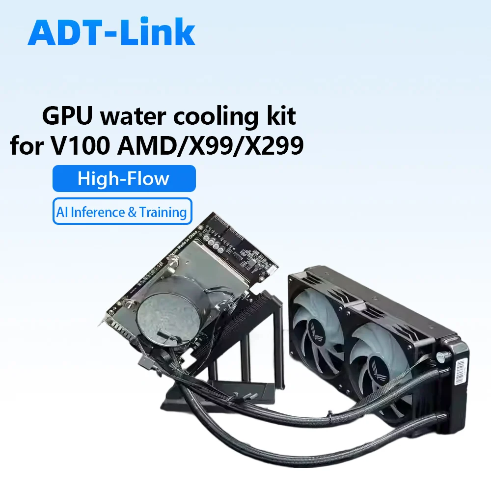 ADT V100 Water Cooled AIO Kit GPU 16GB for NVIDIA Tesla AI Inference Training AMD X99 X299 Professional Workstation Platform