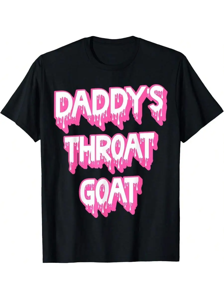 Funny Pink Daddy s Throat Goat Adult Humor Sarcastic Outfit T-Shirt