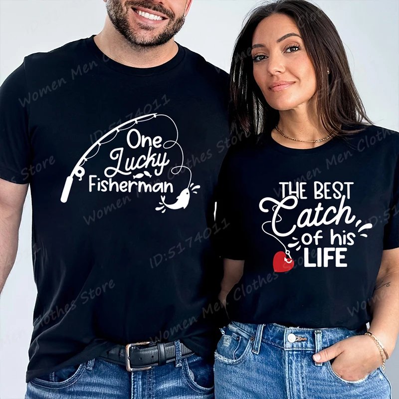 

Matching Couple T-shirt One Lucky Fisherman & The Best Catch of This Life Print Tee Shirt For Him And Her Valentine Soft T-Shirt